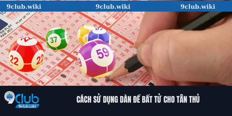 Cách Sử Dụng Dàn Đề Bất Tử Cho Tân Thủ