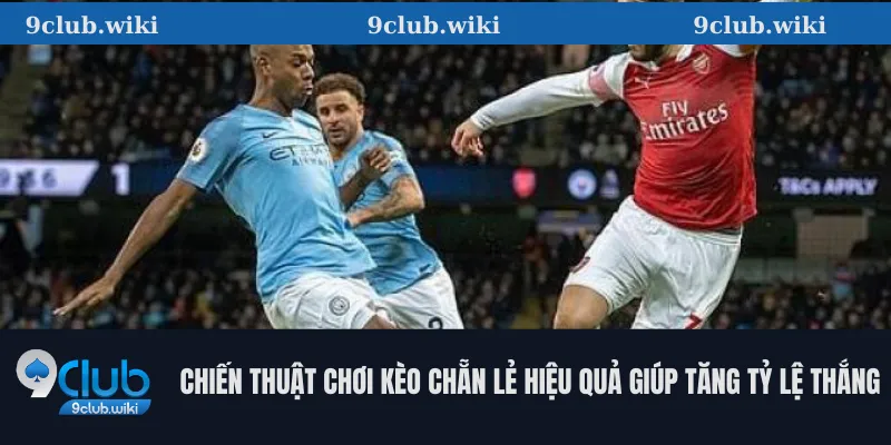 Chiến thuật chơi kèo chẵn lẻ hiệu quả giúp tăng tỷ lệ thắng