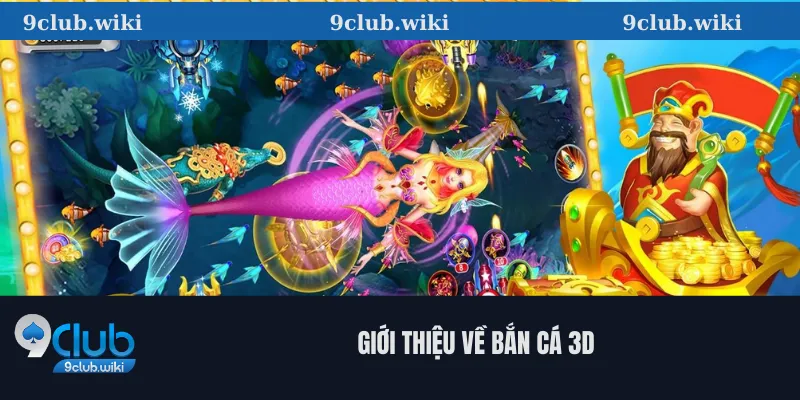 Giới Thiệu Về Bắn Cá 3D