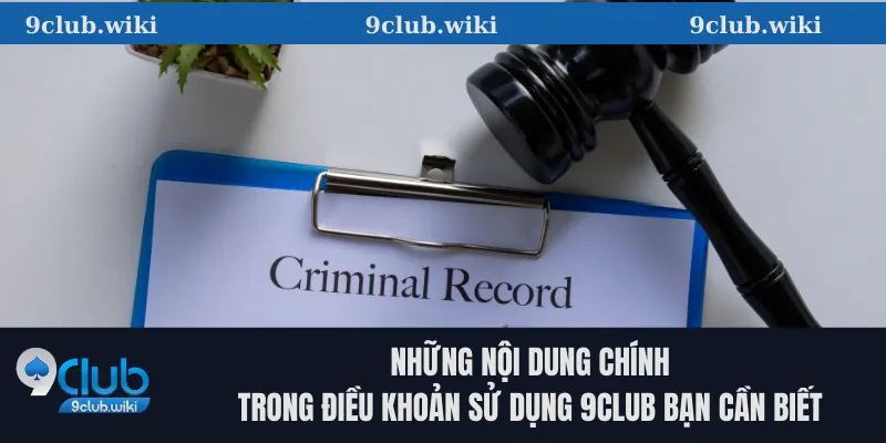 Những nội dung chính trong điều khoản sử dụng 9club bạn cần biết